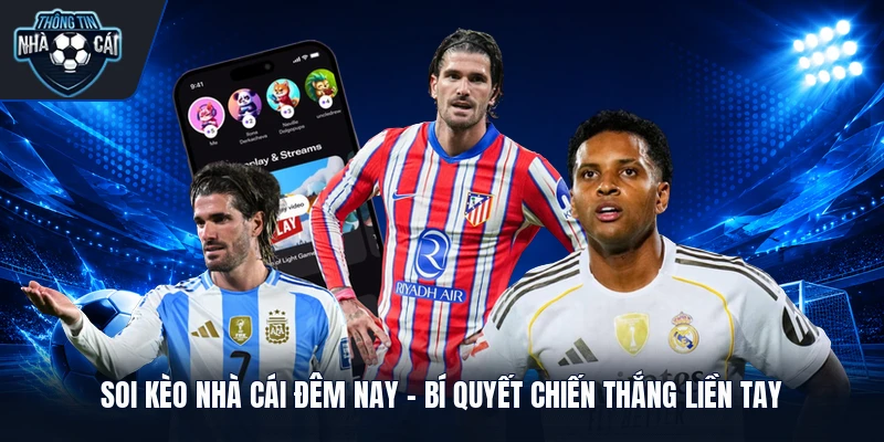 Soi Kèo Nhà Cái Đêm Nay